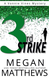 Title: 3rd Strike, Author: Megan Matthews