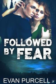 Title: Followed by Fear, Author: Evan Purcell