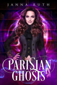 Title: Parisian Ghosts Prequel, Author: Janna Ruth