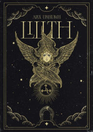 Title: Lilith, Author: Alex UpChurch