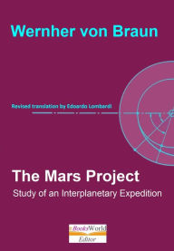 Title: The Mars Project: Study of a Interplanetary Expedition, Author: Wernher Von Braun