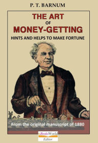 Title: The Art of Money Getting, Author: Phineas T. Barnum