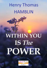 Title: Within You Is the Power, Author: Henry Thomas Hamblin