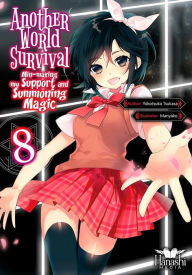 Title: Another World Survival: Min-maxing my Support and Summoning Magic - Volume 8, Author: Tsukasa Yokotsuka