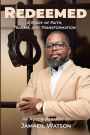 Redeemed: A Story Of Faith, Trauma, And Transformation