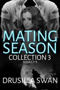 Title: Mating Season Collection 3: Books 7-9, Author: Drusilla Swan