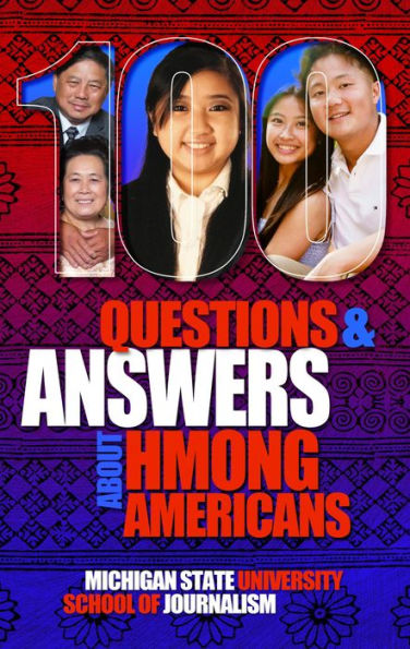 100 Questions and Answers about Hmong Americans: Secret No More