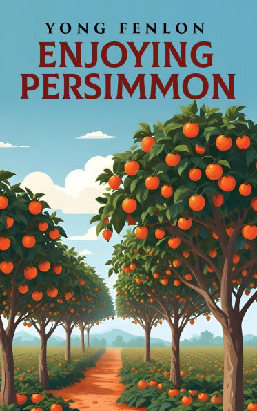 Enjoying Persimmon: Yong Fenlon