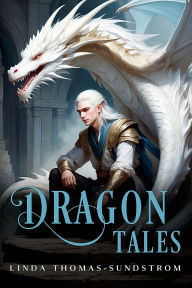 Title: Dragon Tales, Author: Linda Thomas-sundstrom