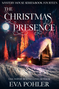 Title: The Christmas Presence, Author: Eva Pohler