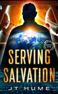 Title: Serving Salvation Book One, Author: Jt Hume