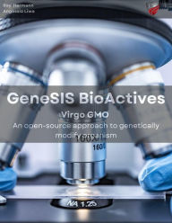 Title: Virgo GMO: An open-source approach to genetically modify organism, Author: Ray Hermann Angossio Liwa