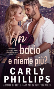 Title: Un bacio e niente più?, Author: Carly Phillips