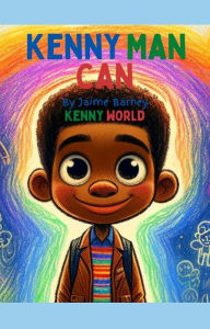 Title: Kenny Man Can: Kenny World, Author: Jaime Barney