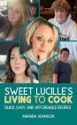 Sweet Lucille's LIVING to Cook: 