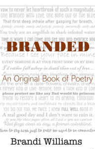 Title: Branded: an Original Book of Poetry, Author: Brandi Williams