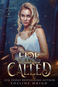 Title: Fire Called, Author: Edeline Wrigh