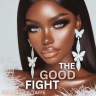 Title: The Good Fight, Author: Millicent Taffe