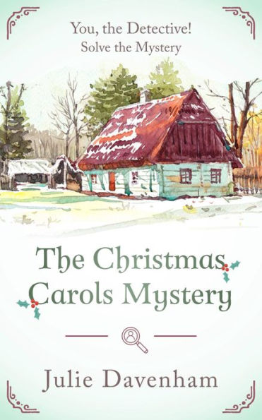 The Christmas Carols Mystery: A cozy for YOU to solve