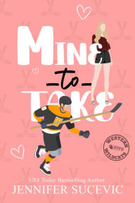 Title: Mine to Take: A Brother's Rival, One Night Stand New Adult Sports Romance, Author: Jennifer Sucevic