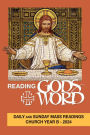 Reading God's Word 2024: Daily and Sunday Mass Readings Church Year B