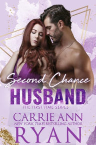 Title: Second Chance Husband, Author: Carrie Ann Ryan