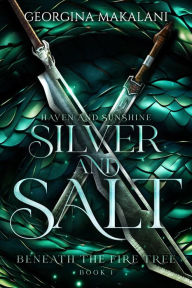 Title: Silver and Salt: Haven and Sunshine, Author: Georgina Makalani