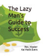 The Lazy Man's Guide to Success