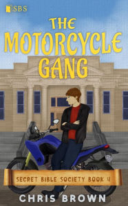 Title: The Motorcycle Gang, Author: Chris Brown