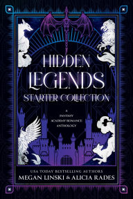 Title: Hidden Legends Starter Collection: A Fantasy Academy Romance Anthology, Author: Megan Linski