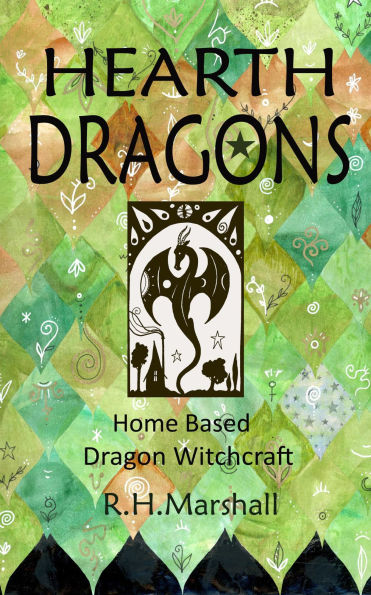 Hearth Dragons: Home Based Dragon Witchcraft