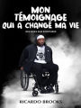 Mon témoignage qui a changé ma vie