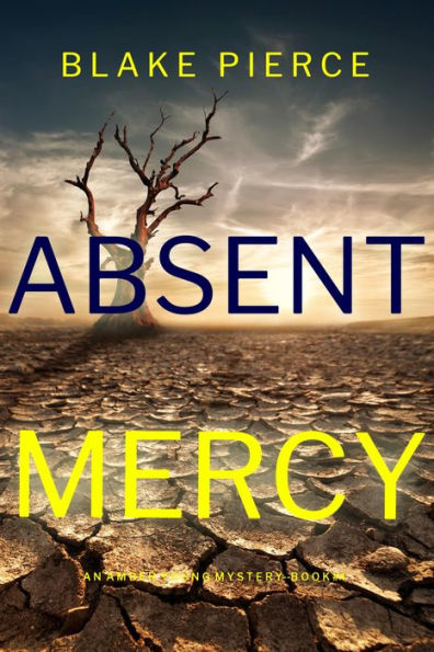 Absent Mercy (An Amber Young FBI Suspense ThrillerBook 4)