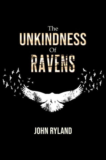 The Unkindness Of Ravens By John Ryland Ebook Barnes And Noble®