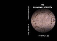Title: The Original Prophecy, Author: James Mathew