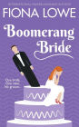 Boomerang Bride: One bride, one cake, no groom.... let the chaos begin!