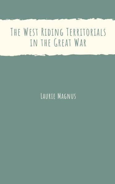 The West Riding Territorials in the Great War