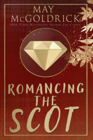 Title: Romancing the Scot: (Pennington Family), Author: May McGoldrick