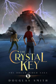 Title: The Crystal Key: The Dream Rider Saga, Book 2, Author: Douglas Smith