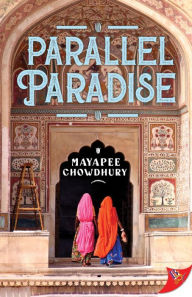 Title: Parallel Paradise, Author: Mayapee Chowdhury