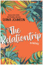 The Relationtrip: A Slow Burn Vacation Romance