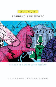 Title: Residencia de Pegaso, Author: Ángel Miquel