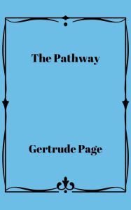 Title: The Pathway, Author: Gertrude Page