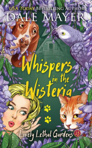 Title: Whispers in the Wisteria, Author: Dale Mayer