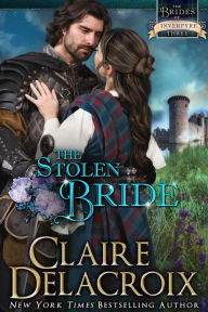 Title: The Stolen Bride, Author: Claire Delacroix