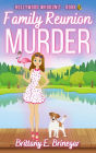 Family Reunion Murder: A Humorous Cozy Mystery