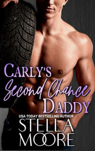 Title: Carly's Second Chance Daddy, Author: Stella Moore