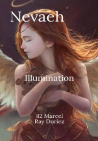 Title: Nevaeh Illumination, Author: Marcel Duriez
