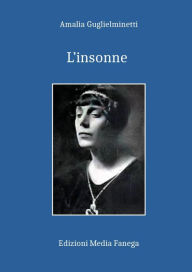 Title: L'insonne, Author: Amalia Guglielminetti