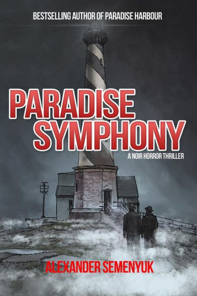 Paradise Symphony: A Noir Horror Thriller